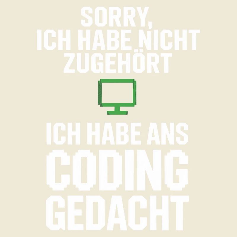 Sorry, ich habe ans Coding gedacht