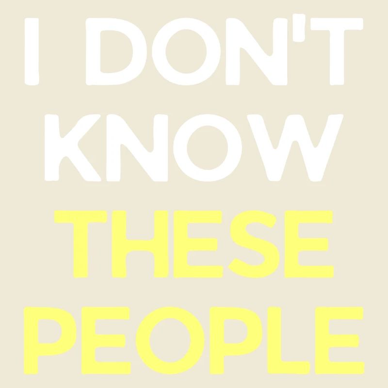 I Don't Know These People Tshirt Funny Vacation