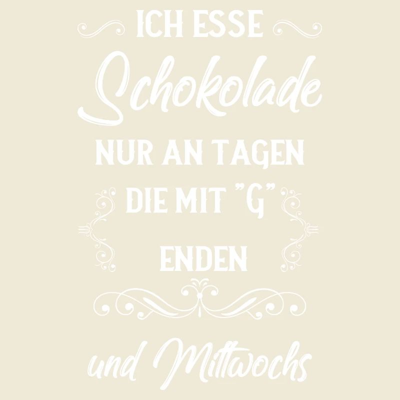 Ich esse Schokolade Sprüche