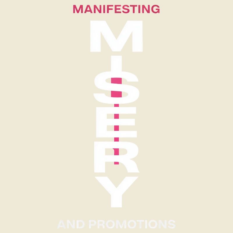 Manifesting Misery Typography