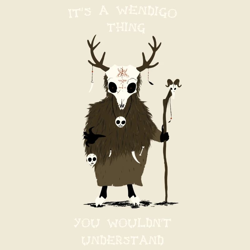 C’est un truc de Wendigo