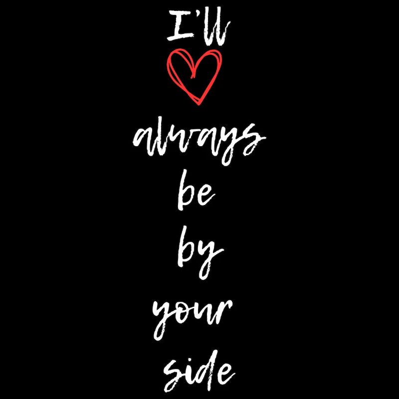 Ich werde immer an deiner Seite sein
