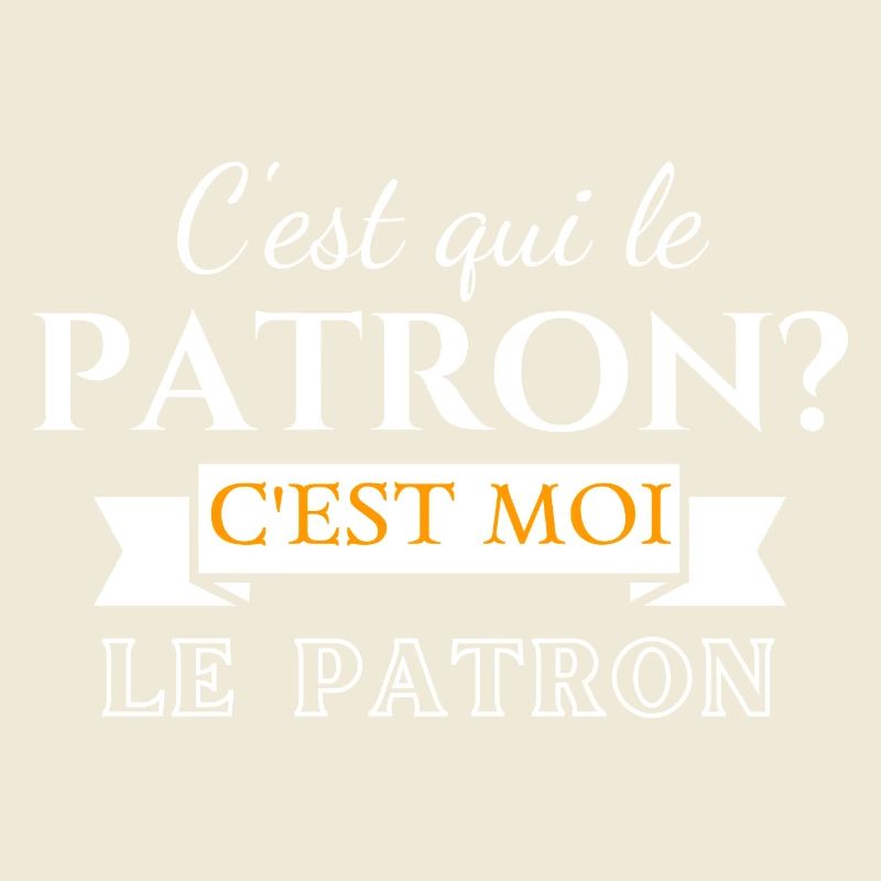 T-shirt c'est qui le patron C'est moi le patron!