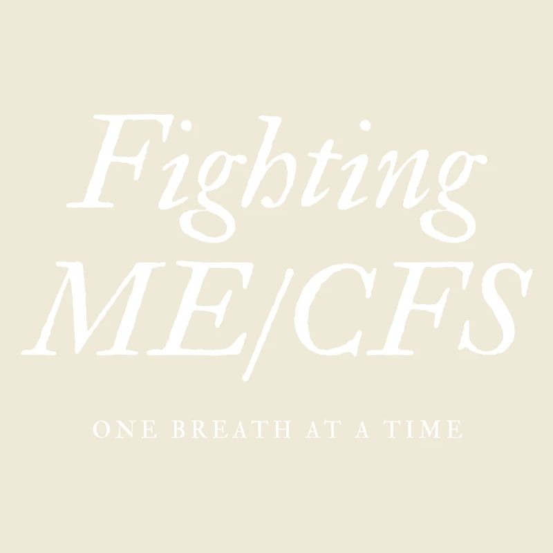 ME/CFSFighting one breath at a time white