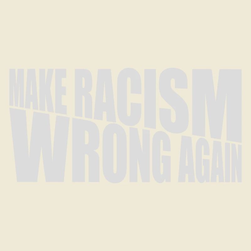 make racism wrong again
