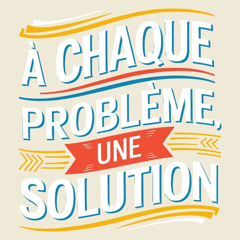 À chaque problème sa solution