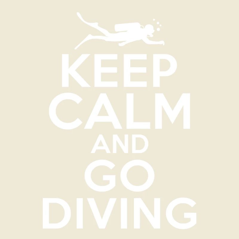 Keep calm and go diving
