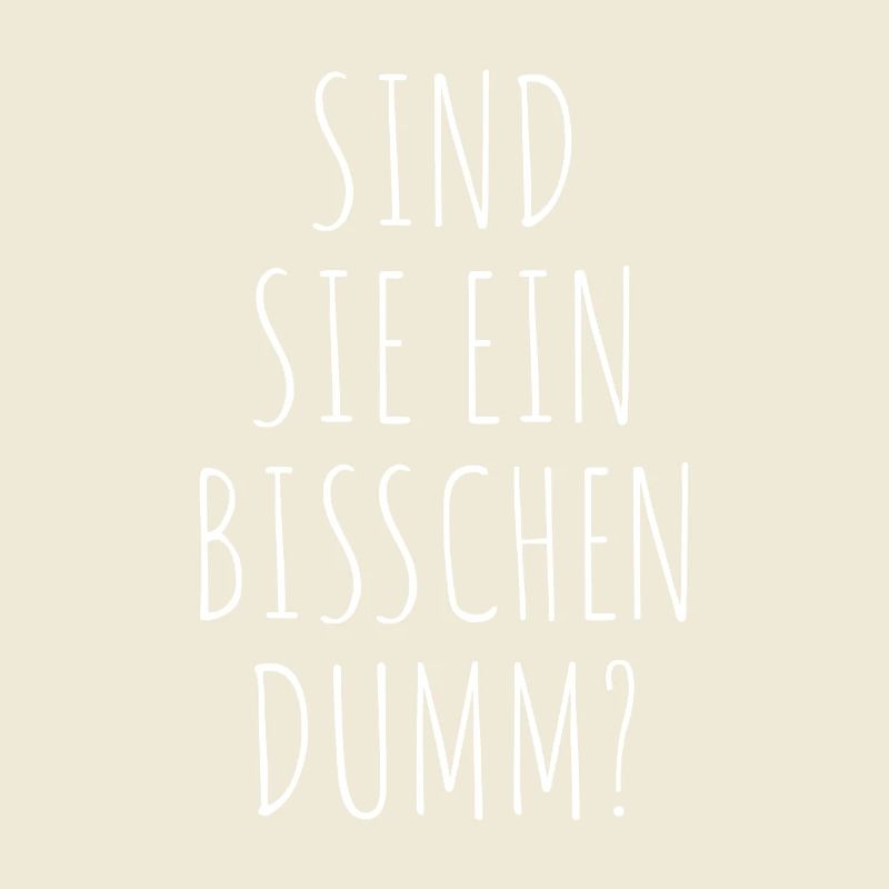 Sind Sie Ein Bisschen Dumm Misanthrop Smalltalk