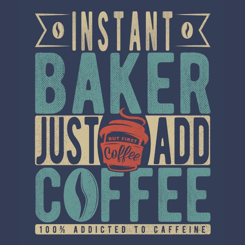 Instant Baker Just Add Coffee
