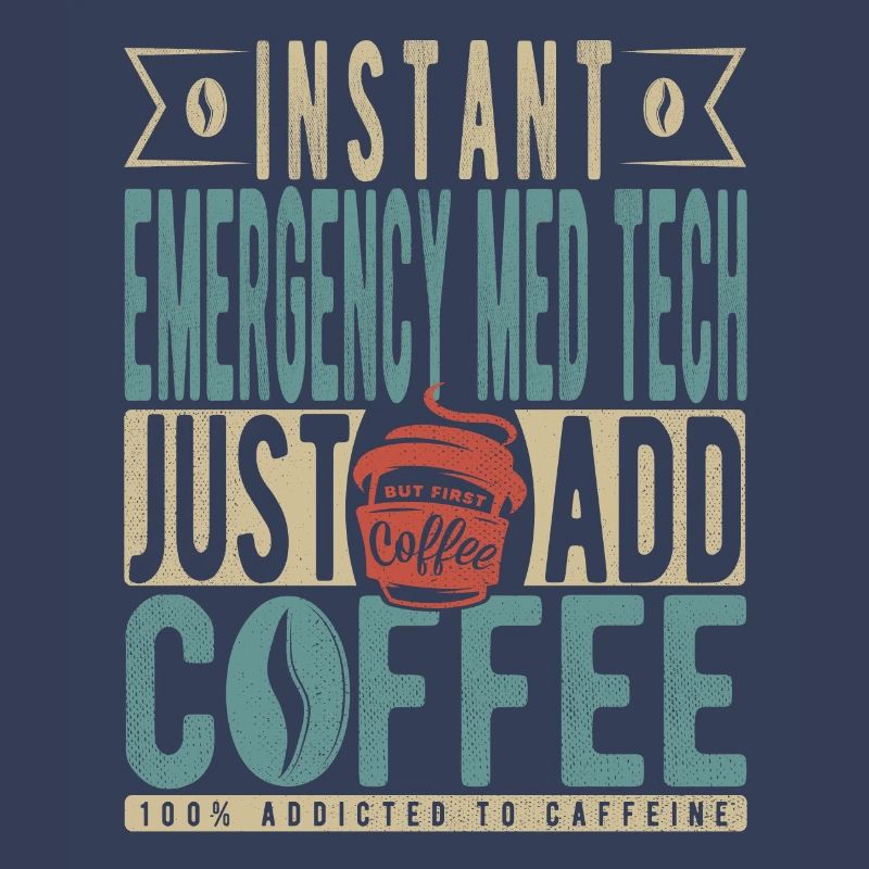 Instant Emergency Med Tech Il suffit d’ajouter du café