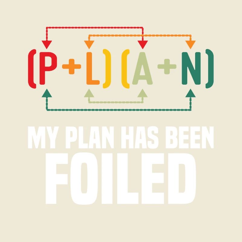 My Plan has been foiled Funny Math Teacher Pun Sci