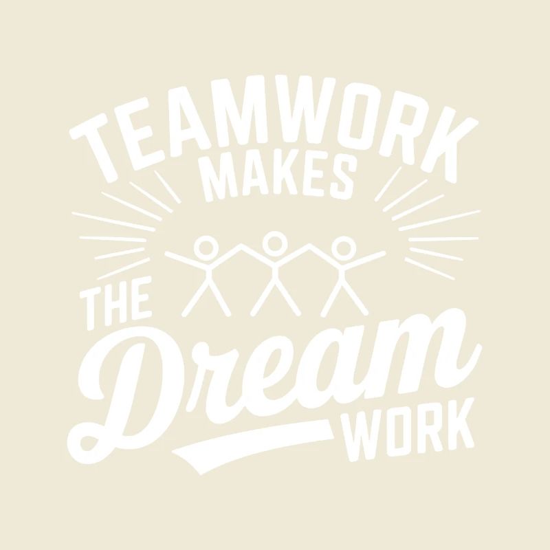 Teamwork makes the Dream work