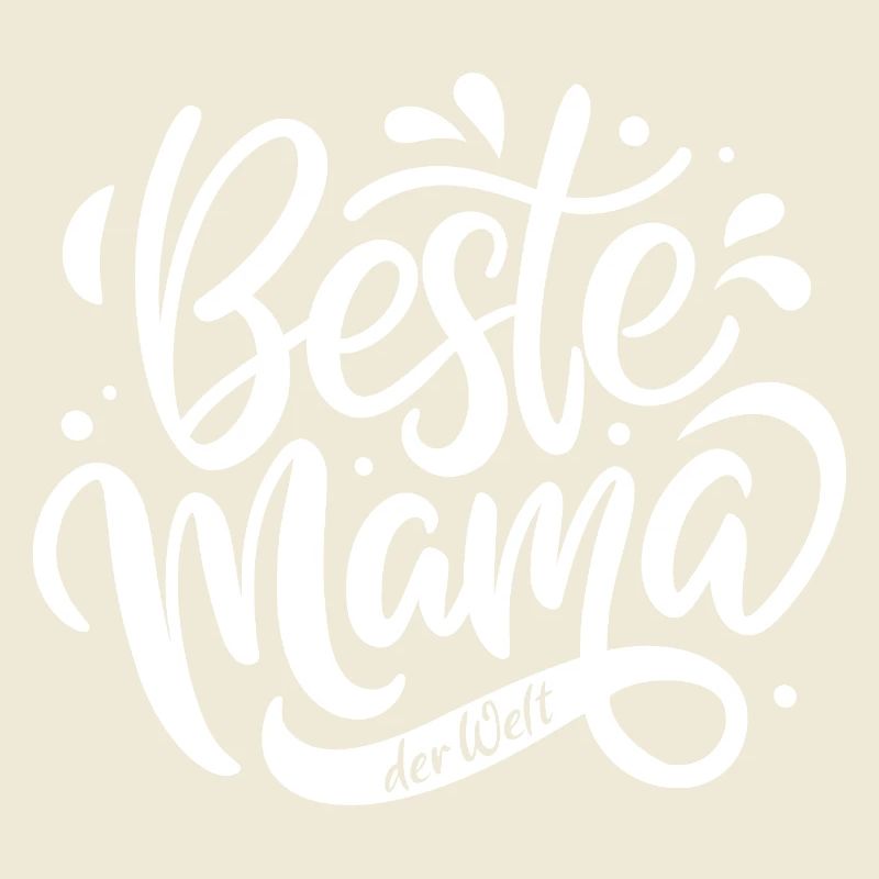 Beste Mama der Welt - Muttertag - Spruch