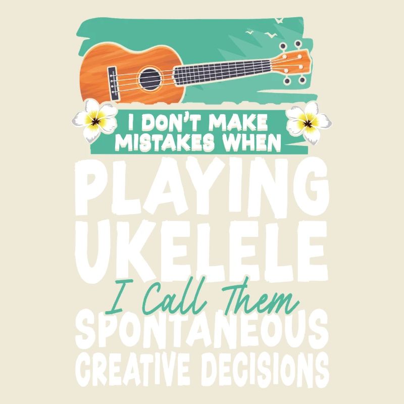 Hawaiian Ukulele Uke I Don't Make