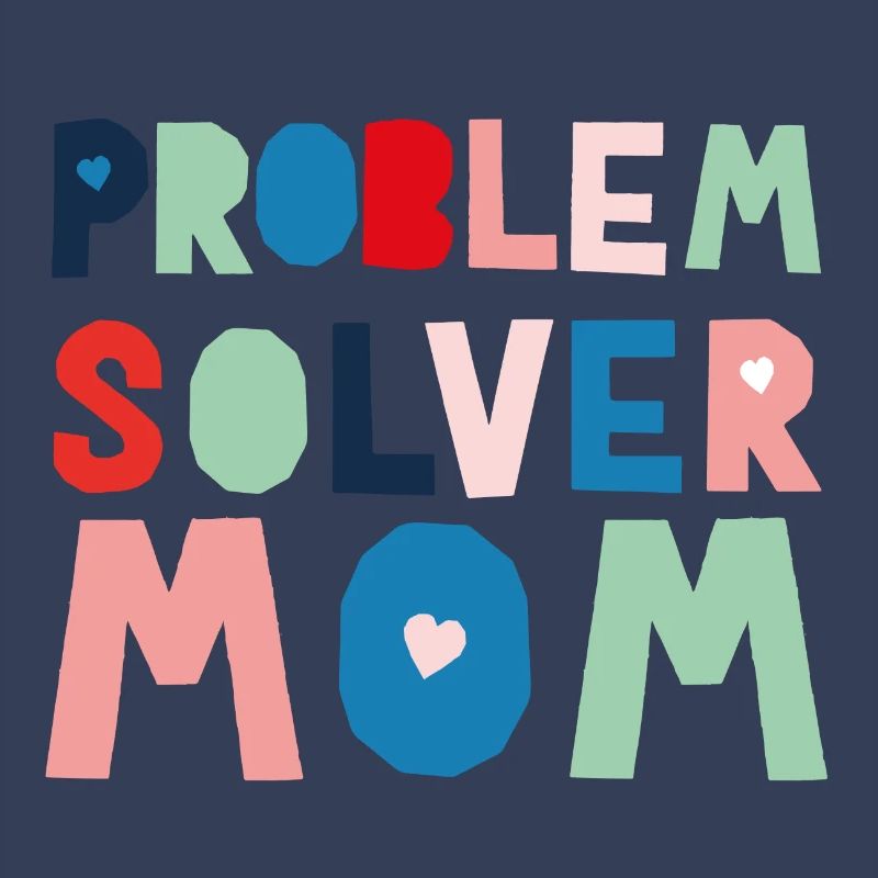 Problem Solver Mom