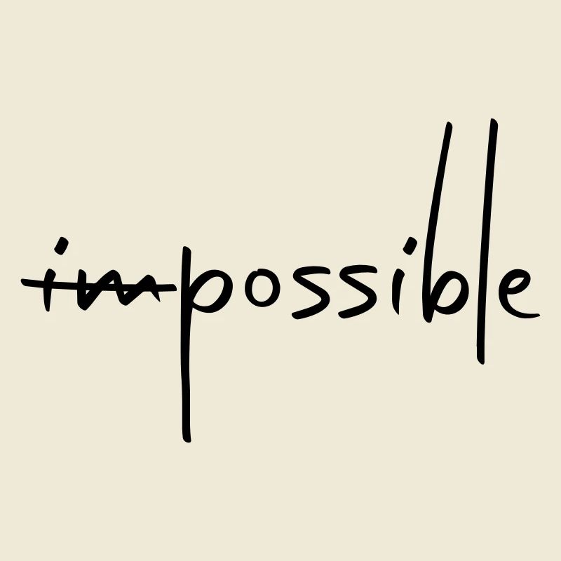 IMPOSSIBLE POSSIBLE