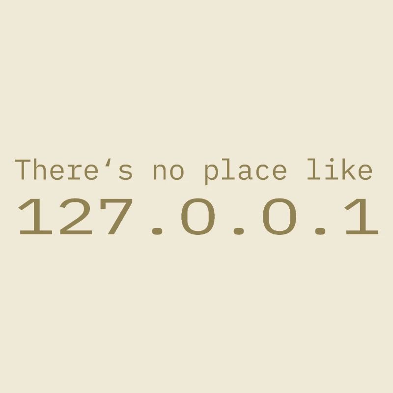 Programmeur Nerd IT Aucun endroit comme Localhost