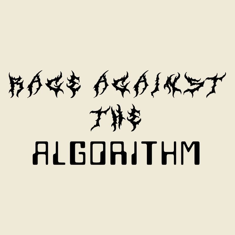 Rage against the Algorithm