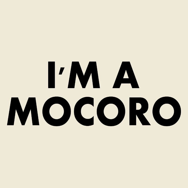 I'm a mocoro