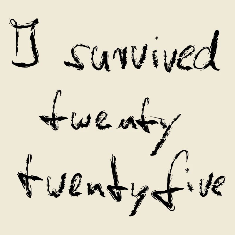 I survived 2025 - Chalk black