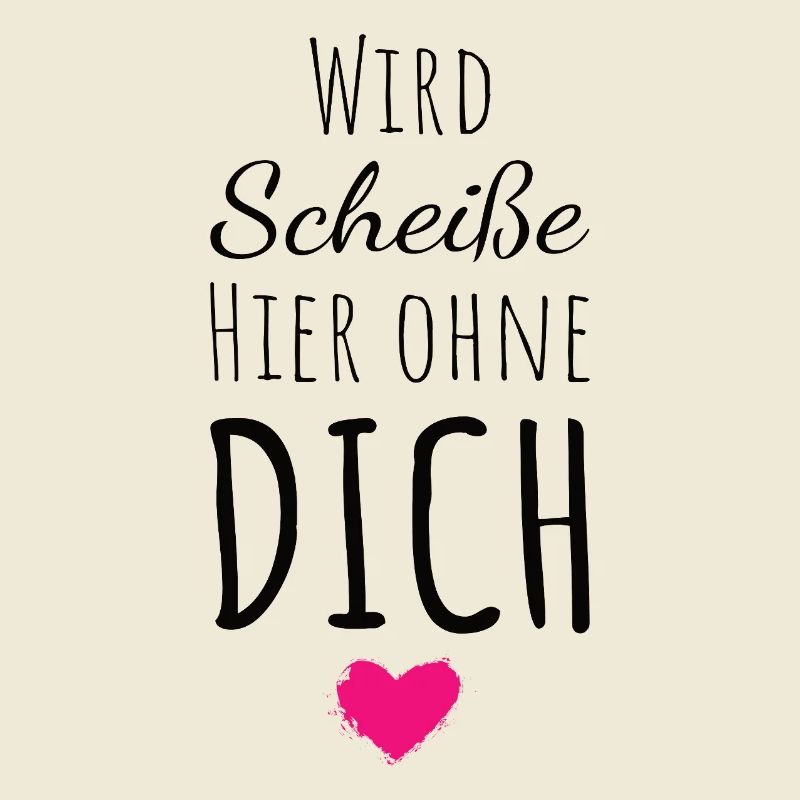 Wird Scheiße hier ohne dich Abschied Kollegin