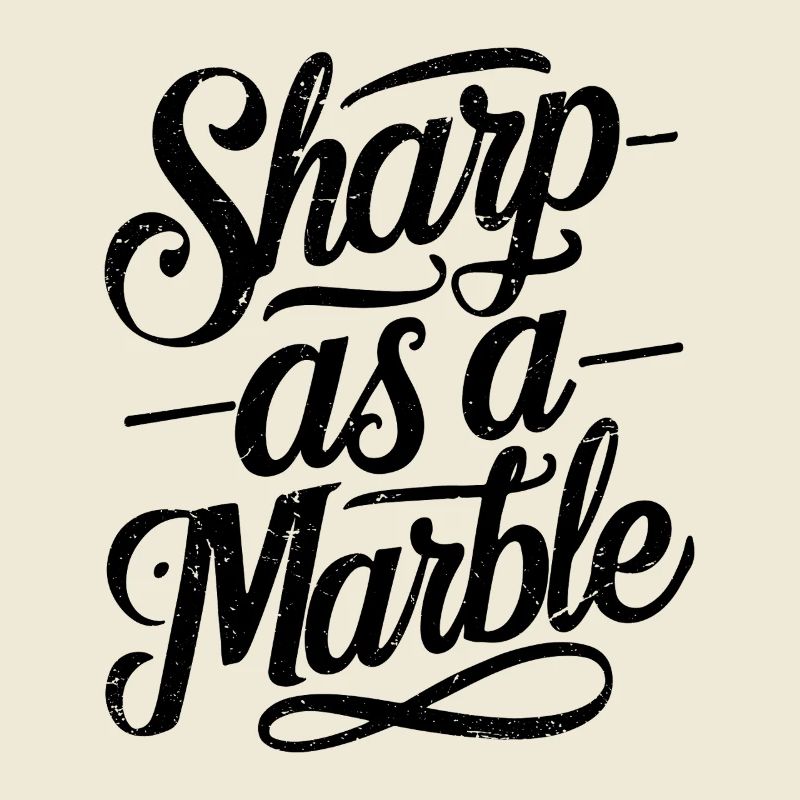 Sharp as a Marble