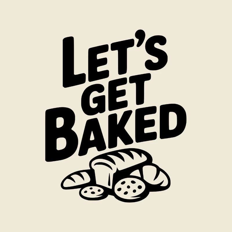 Let's Get Baked