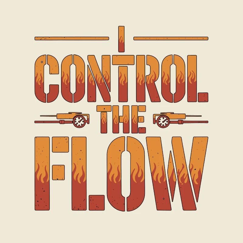 Fire Engineer I Control The Flow Fire Service