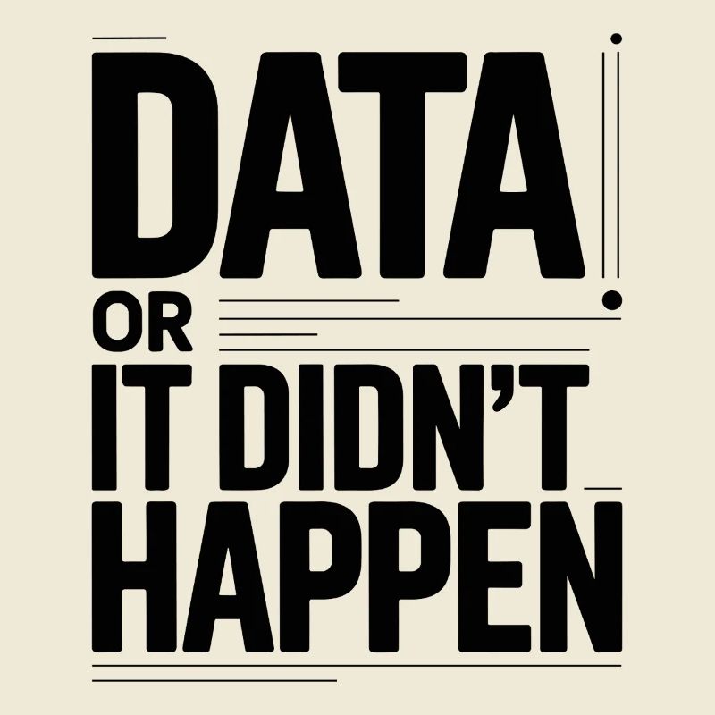 Data Or It Didn't Happen Data Nerd Spruch