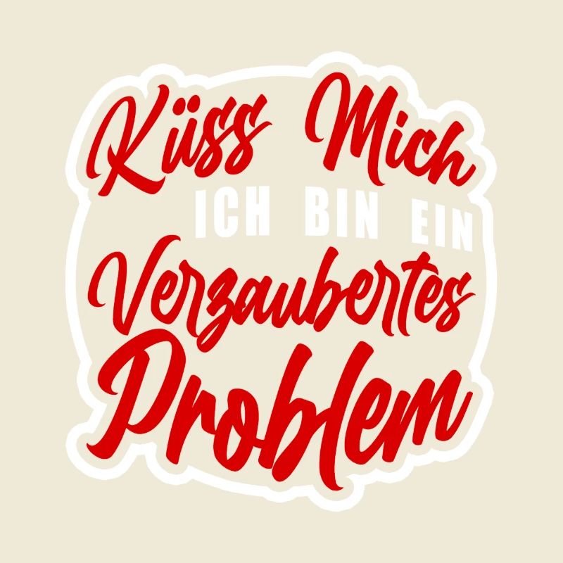 Küss mich ich bin ein verzaubertes Problem