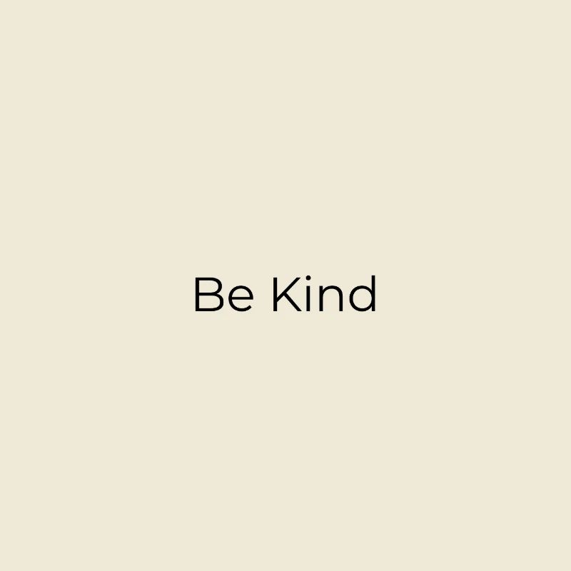 Be Kind.