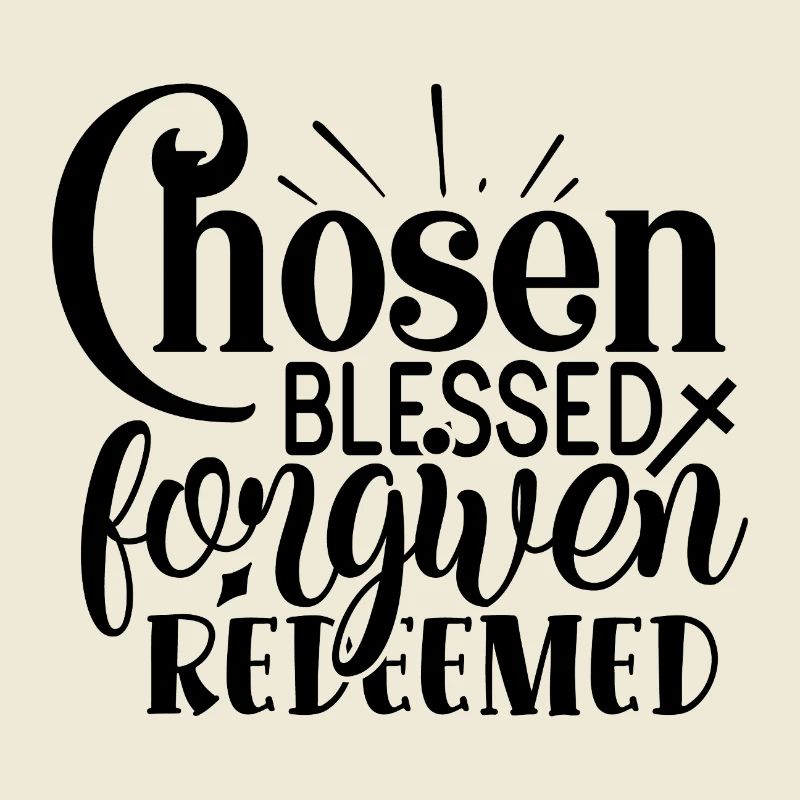 Chosen Forgiven Redeemed