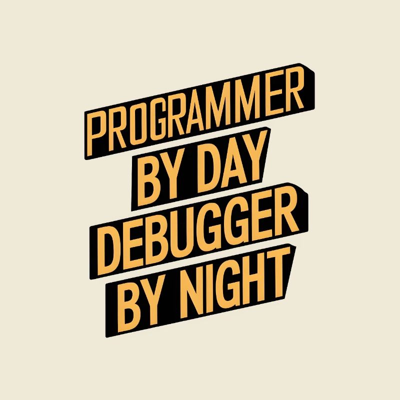 Programmer by Day, Debugger by Night