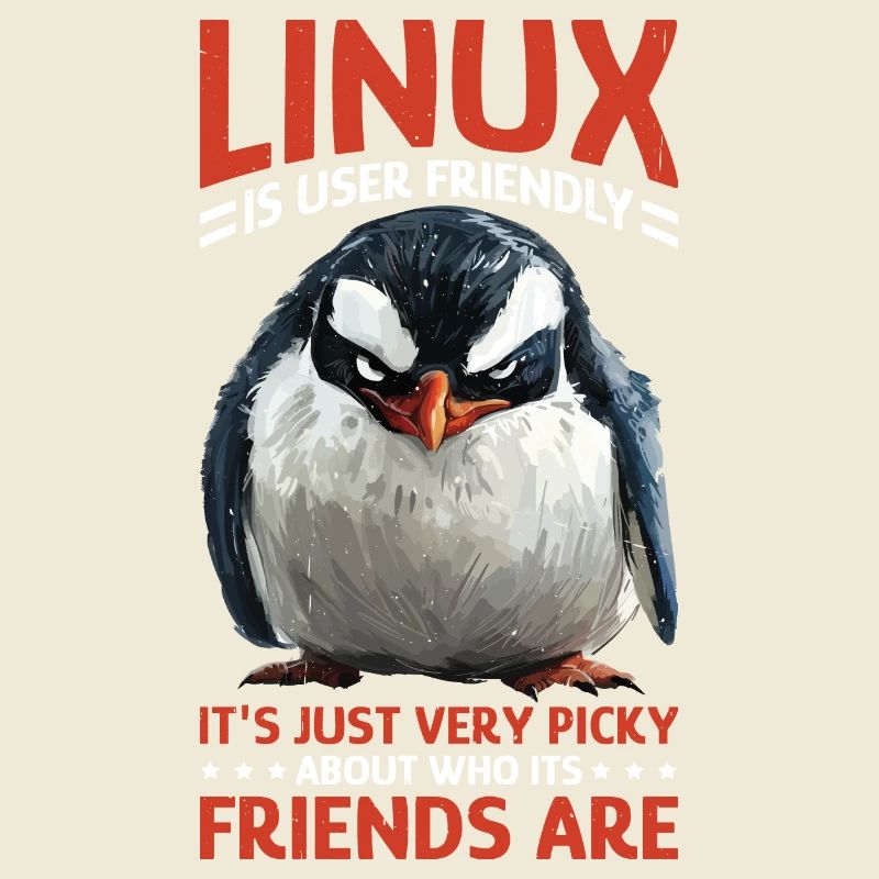 Linux Is User-Friendly Just Picky About Friends