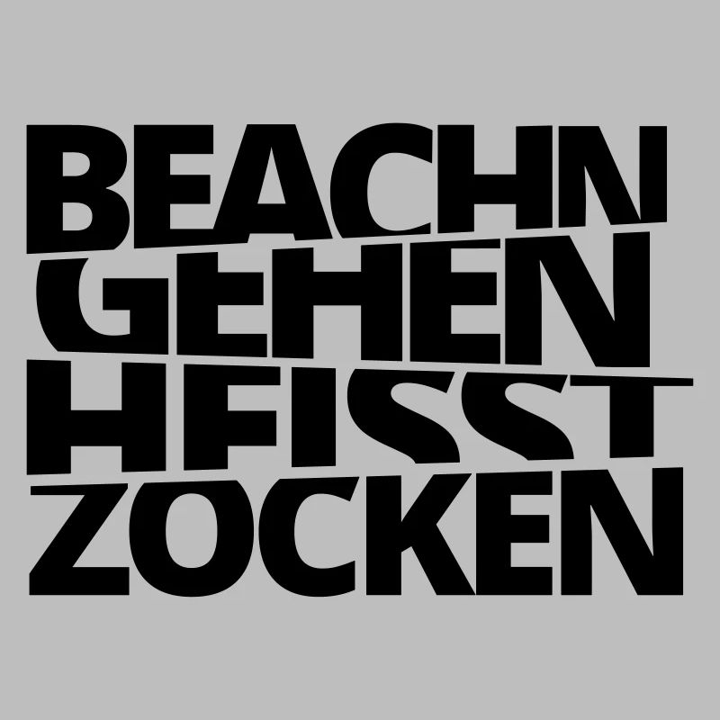 Beach go is called Zocken!