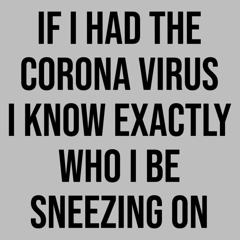Coronavirus Funny Saying Gift