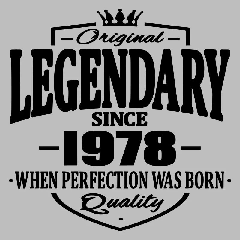 Legendary since 1978