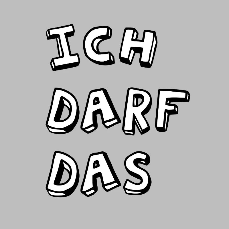 Ich darf das
