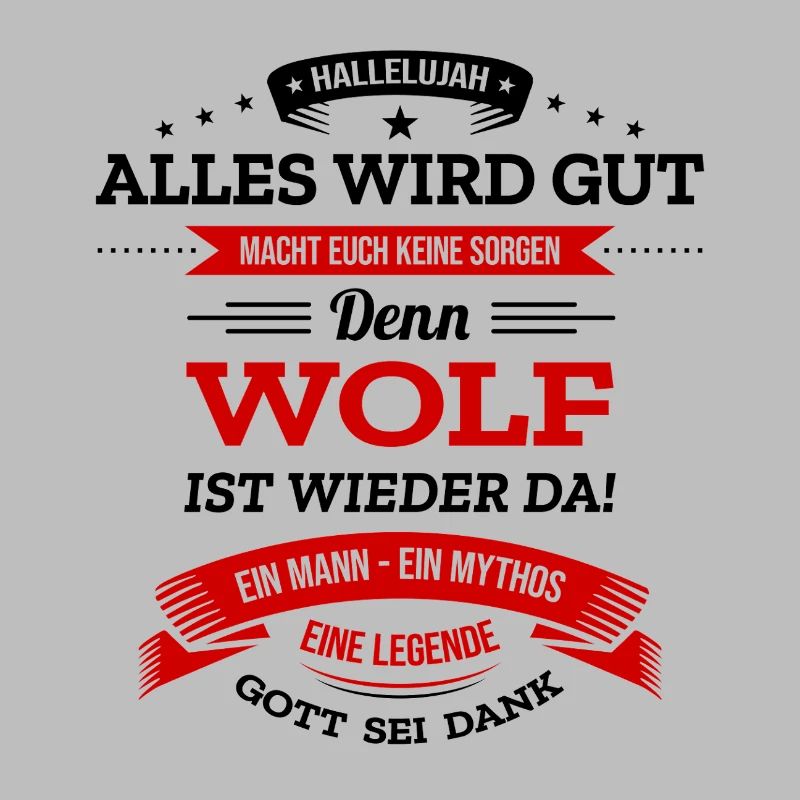 ALLES WIRD GUT, DIE LEGENDE WOLF IST DA
