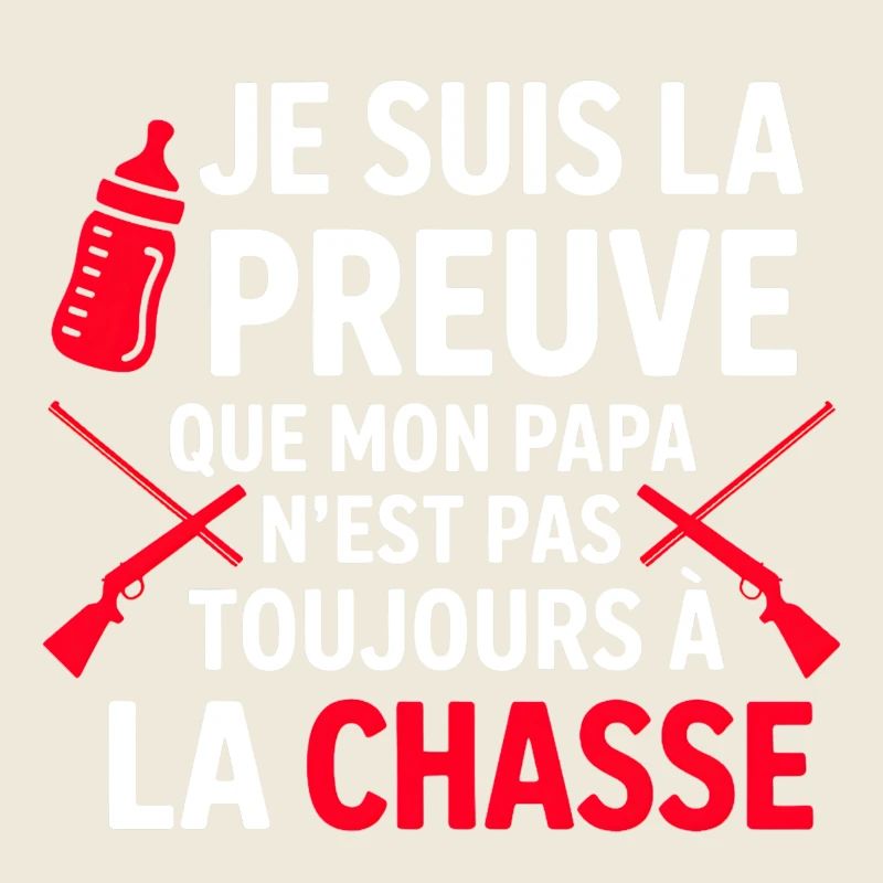 I am proof that my dad hunts