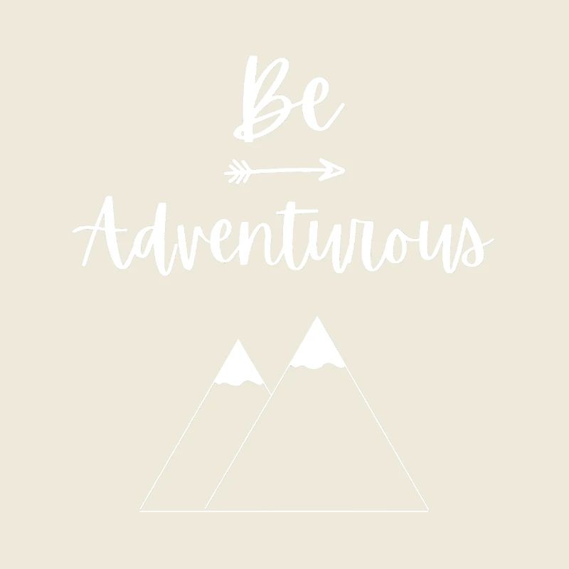 Be Adventurous