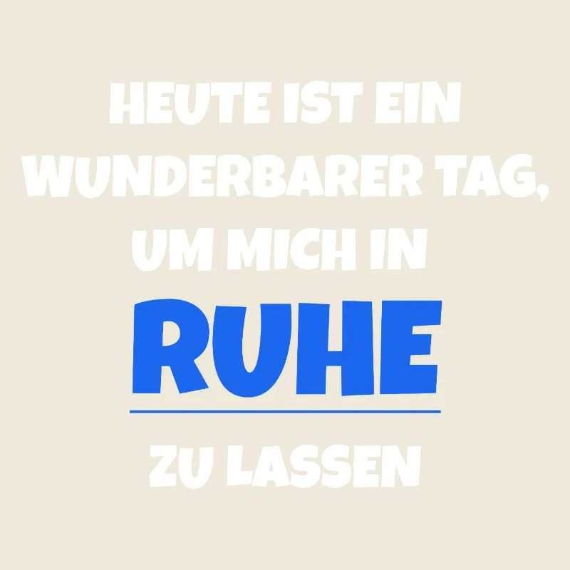 Heute ist ein wunderbarer Tag Ruhe