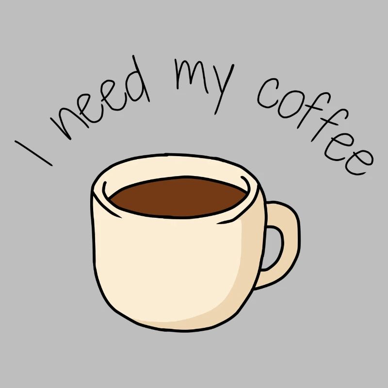 Coffee Mug I need my coffe