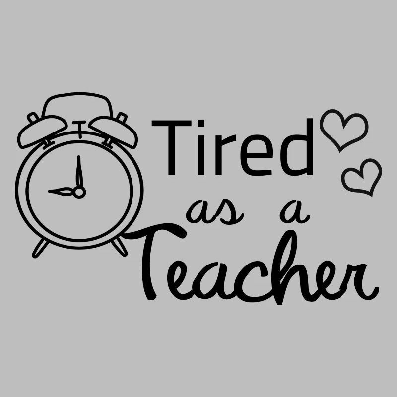 fatigué comme un enseignant - professeur dictons drôle école
