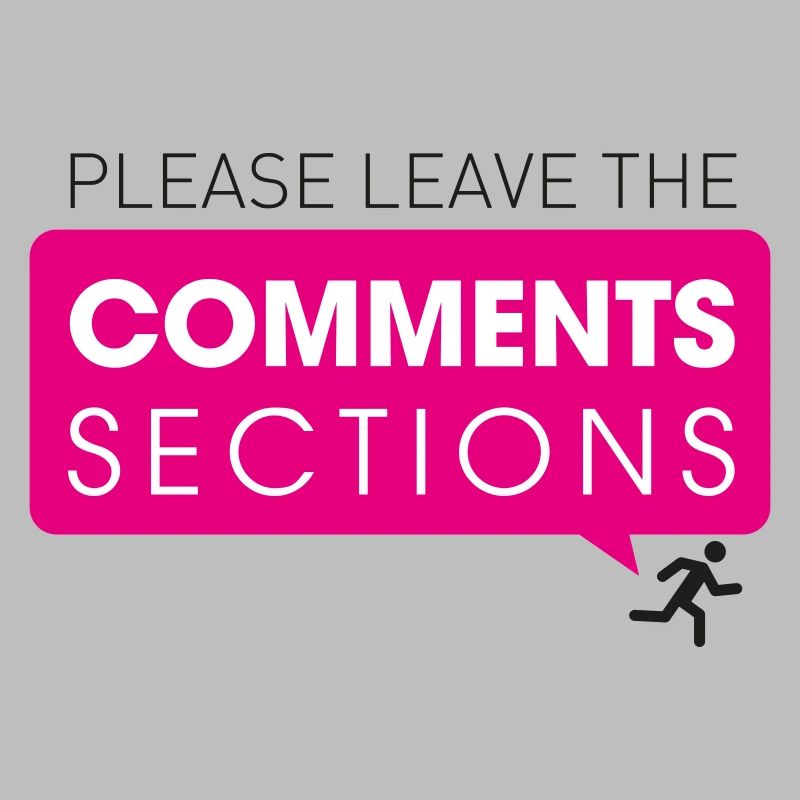 Please Leave The Comments Section