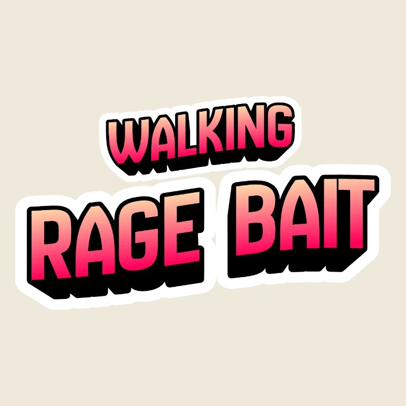 Walking Rage Bait