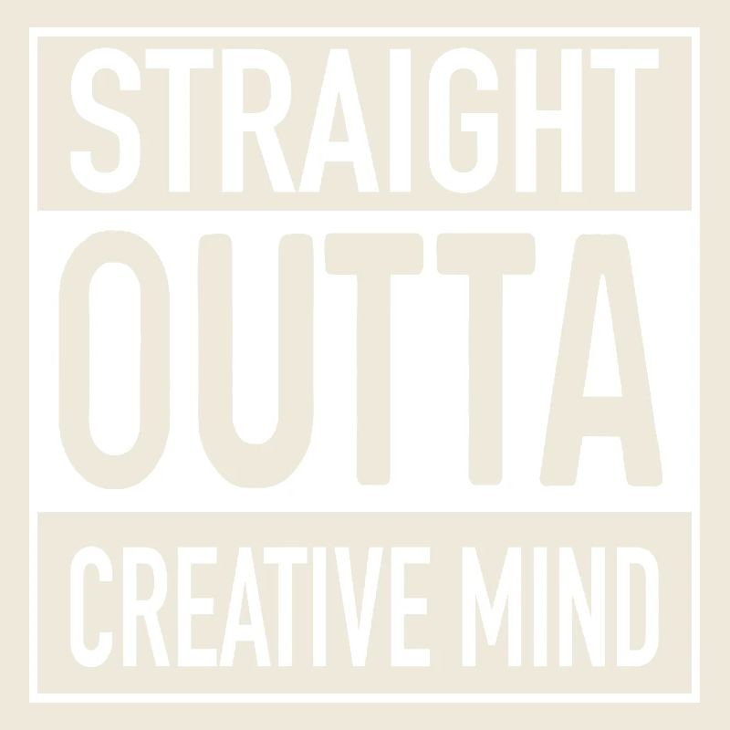 Straight OUTTA Creative Mind