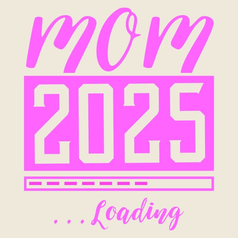 Mama 2025 Mom Loading Schwanger Spruch