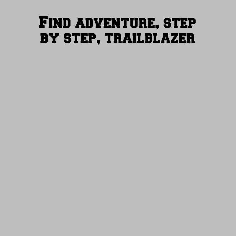 Hiking - Find adventure, step by step,