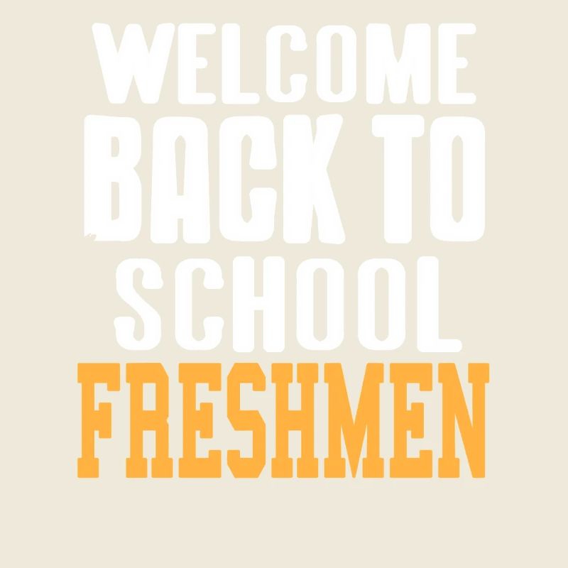 Welcome Back To School Freshmen Class Humor